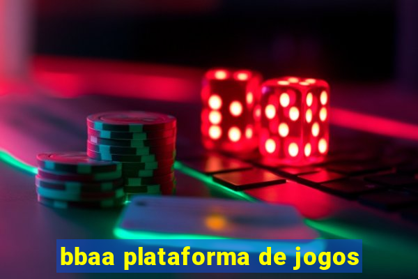 bbaa plataforma de jogos